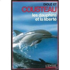 Livre 6036: les Dauphins Et la Liberté de Cousteau Jacques-yves, Diolé