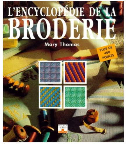 Encyclopédie la broderie - l'encyclopédie,