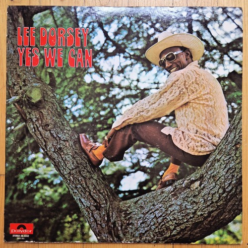 Lee dorsey yes - we, can
