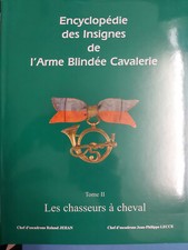 ENCYCLOPÉDIE des INSIGNES de l’ARME BLINDÉE CAVALERIE - II - CHASSEURS À CHEVAL