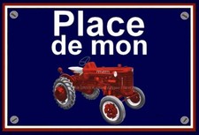 plaque  PLACE DE MON TRACTEUR MC CORMICK 135 D  ( 22 CM X 15 CM X 3 MM  )