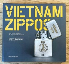 VIETNAM ZIPPOS - Une autre histoire de la guerre du Vietnam Editions Ereme 2008
