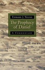 Edward J. Young The Prophecy of Daniel (Poche)
