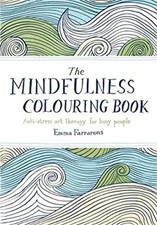 The Mindfulness Coloriage Livre : Anti Stress Art Thérapie pour Occupé