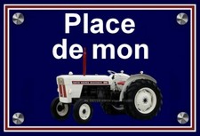 plaque " PLACE DE MON TRACTEUR