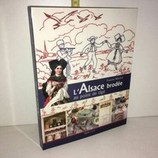 Francine Will-Zeil L'ALSACE BRODEE AU POINT DE TIGE Arte Libris 2009 - YY-13539