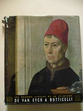 Les grands siècles de la peinture, De Van Eyck à Botticelli. XVe s. [A. Skira]