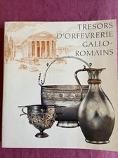 Trésors D’orfèvrerie Gallo Romaine