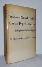 Leon Gorlow / NATURE OF NONDIRECTIVE GROUP PSYCHOTHERAPY An Experimental 1st ed