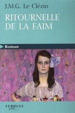 Ritournelle de la faim - Le Clézio, Jean-Marie-Gustave