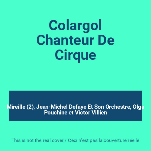 Colargol chanteur cirque - colargol,