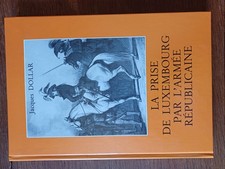 livre la prise de luxembourg par l armee republicaine jacques dollar