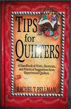 Tips for Quilters : A Handbook