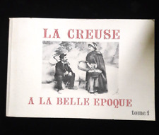 LA CREUSE A LA BELLE EPOQUE TOME 1 HISTOIRE/FRANCE 944