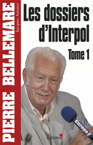 Les dossiers interpol tome - dossiers,