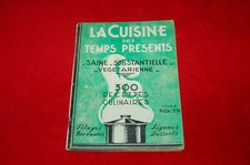 La cuisine des temps présents - 300 recettes culinaires - 