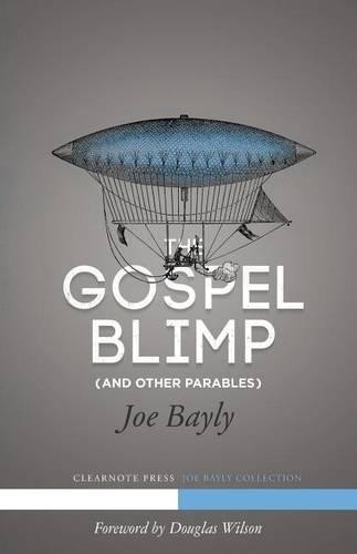Joseph bayly the gospel blimp - joseph,
