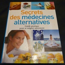 Secrets des médecines alternatives – Santé naturelle – Livre 2009 REF 3220