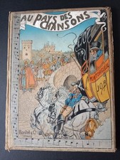 JOB MONTORGUEIL Au Pays des Chansons EDITION ORIGINALE Relié 1912