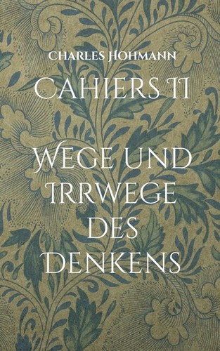 Cahiers wege und irrwege - und,