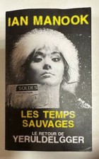 Les temps sauvages - roman | Ian Manook | Très bon état