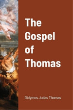 Didymos Thomas The Gospel of