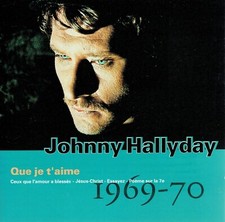 CD - JOHNNY HALLYDAY - VOL 11 - Que je t'aime - 1969-70