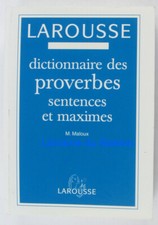 Dictionnaire des proverbes sentences et maximes Maurice Maloux 1997