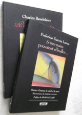 2 livres : POEMES INTERDITS Baudelaire SI MES MAINS POUVAIENT EFFEUILLER Garcia