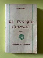 Anne-Mariel: La Tunique Chinoise/ Editions du Dauphin