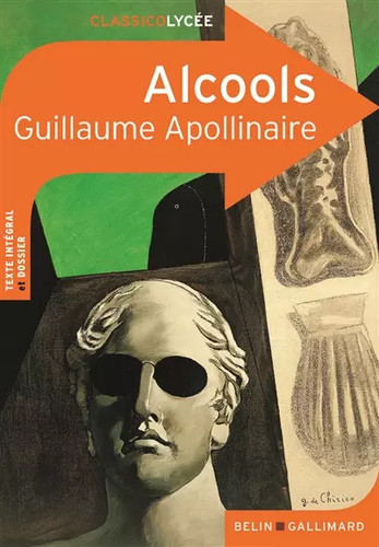 Alcools guillaume apollinaire - guillaume,