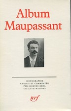 ALBUM PLEIADE : MAUPASSANT