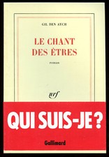 GIL BEN AYACH: LE CHANT DES ÊTRES. GALLIMARD. 1988 + BANDE.