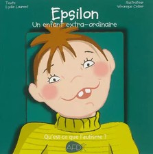 Epsilon : Un enfant extra-ordinaire, Lydie Laurent et  Véronique Cellier