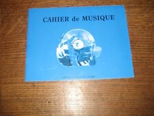 CAHIER DE MUSIQUE ENFANT (4 GROSSES PORTEES)
