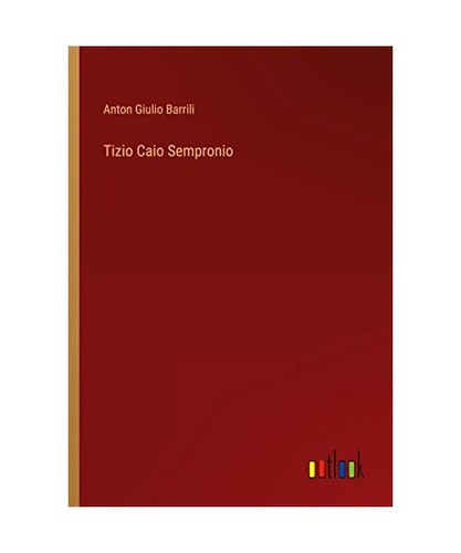 Tizio caio sempronio - sempronio,, barrili