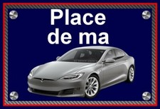 plaque " PLACE DE MA TESLA