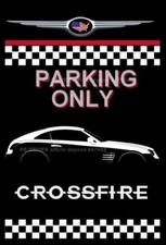 plaque " PARKING ONLY CHRYSLER CROSSFIRE " ( idée cadeau anniversaire Noël )