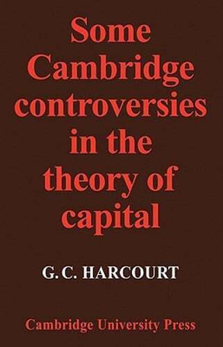 Some cambridge controversies - some,