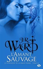 La Confrérie de la dague noire, T14 : L'Amant sauvage, J. R. Ward
