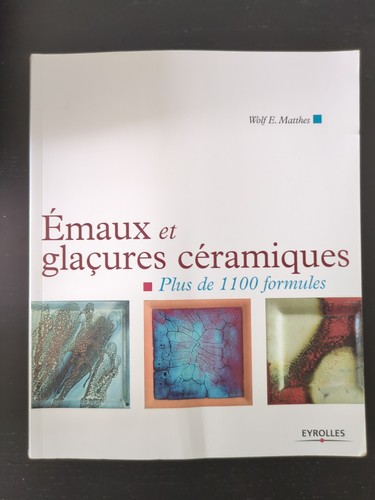 Emaux glaçures céramiques - emaux, et