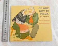 Albums du Père Castor CE QUE FAIT LE VIEUX EST BIEN FAIT , 1950