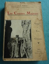 1936. E.A MARTEL.  " LES CAUSSES MAJEURS"  SPÉLÉOLOGIE. SPÉLÉOLOGUES. OCCITANIE.