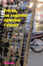 Freres les regarder eplucher l'avenir | Traoré Sayouba | Très bon état