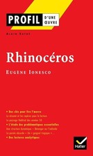 Profil d'une oeuvre : Rhinocéros de Ionesco - Satge, A.