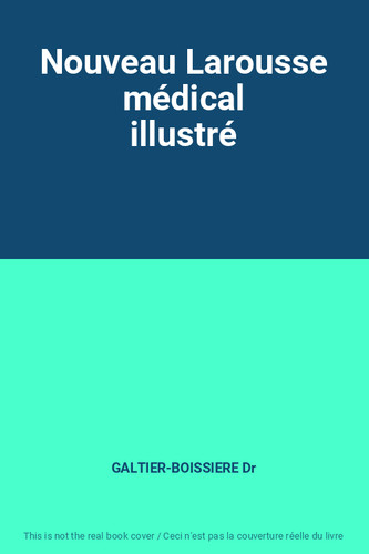 Nouveau larousse médical - nouveau,