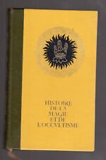 HISTOIRE DE LA MAGIE  DE L'OCCULTISME ET DES RITES SECRETS  tome 1.  1968