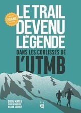 Le Trail devenu légende: Dans