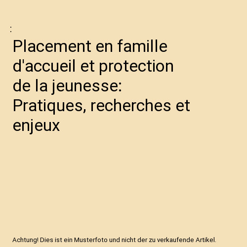 Placement famille accueil - placement, d'accueil