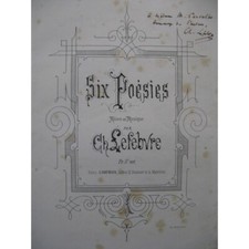 LEFEBVRE Charles Six Poésies Dédicace Chant Piano 1873